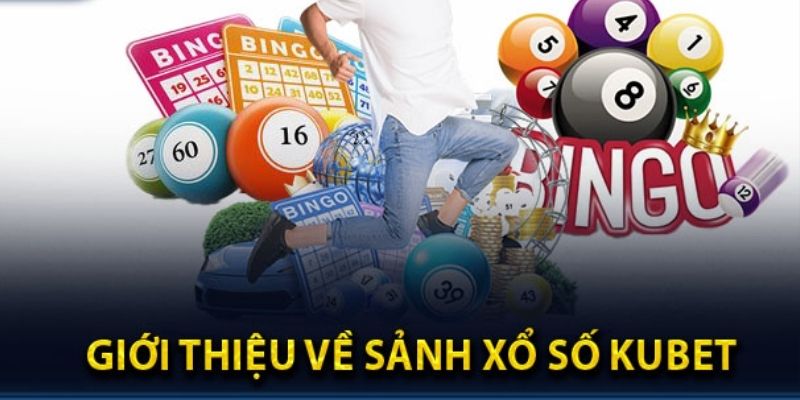 Giới thiệu xổ số Kubet